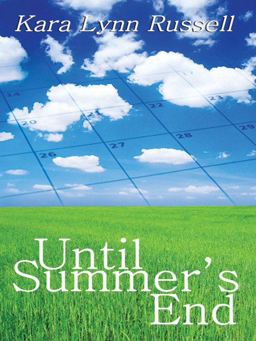 Title details for Until Summer's End by Kara Lynn Russell - Wait list